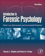 Introduction to Forensic Psychology: Court, Law Enforcement, and Correctional Practices 3rd