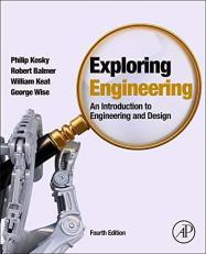 Exploring Engineering : An Introduction to Engineering and Design 4th