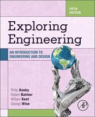 Exploring Engineering : An Introduction to Engineering and Design 5th