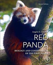 Red Panda : Biology and Conservation of the First Panda