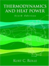 Thermodynamics and Heat Power 6th