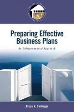 Preparing Effective Business Plans : An Entrepreneurial Approach 