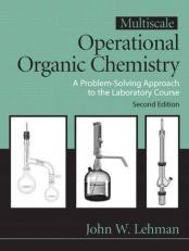 Multiscale Operational Organic Chemistry Vol. 2 : A Problem Solving Approach to the Laboratory Volume 2