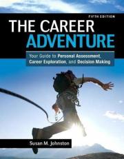 The Career Adventure : Your Guide to Personal Assessment, Career Exploration, and Decision Making 5th