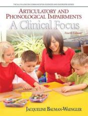 Articulatory and Phonological Impairments : A Clinical Focus 4th