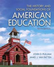 The History and Social Foundations of American Education 10th