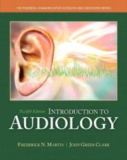 Introduction to Audiology Enhanced Pearson eText -- Access Card 12th