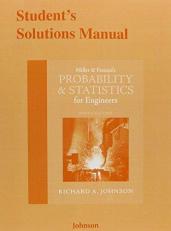 Student Solutions Manual for Miller and Freund's Probability and Statistics for Engineers 9th