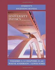 Student's Solution Manual for University Physics with Modern Physics Volumes 2 And 3 (Chs. 21-44)