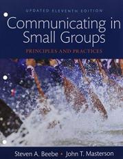 Communicating in Small Groups : Principles and Practices 11th