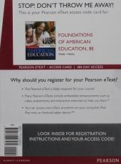 Foundations of American Education -- Enhanced Pearson EText Enhanced Pearson eText -- Access Card 8th