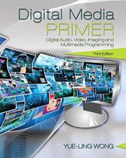 Digital Media Primer 3rd