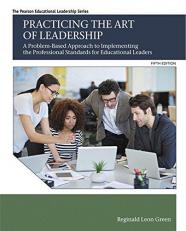 ISBN 9780134088778 - Practicing the Art of Leadership : A Problem-Based  Approach to Implementing the Professional Standards for Educational Leaders  5th Edition Direct Textbook