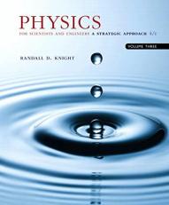 Physics for Scientists and Engineers with Modern Physics : A Strategic Approach, Volume 3 (Chapters 36-42) 4th