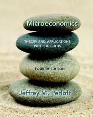 Microeconomics : Theory and Applications with Calculus 4th