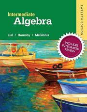 Intermediate Algebra with Integrated Review and Worksheets Plus NEW Mylab Math with Pearson EText, Access Card Package 12th