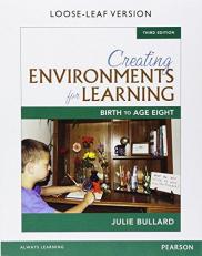 Creating Environments for Learning : Birth to Age Eight, Enhanced Pearson EText with Loose-Leaf Version -- Access Card Package