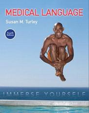 Medical Language : Immerse Yourself PLUS Mylab Medical Terminology with Pearson EText -- Access Card Package 4th