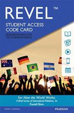 Revel for How the World Works : A Brief Survey of International Relations -- Access Card 3rd