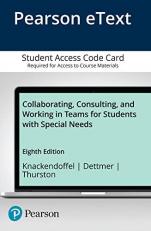 Collaborating, Consulting, and Working in Teams for Students with Special Needs -- Enhanced Pearson EText Enhanced Pearson eText -- Access Card 8th