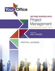 Your Office : Getting Started with Project Management Using Microsoft Project 2016 