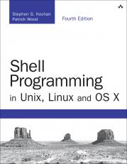 Shell Programming in Unix, Linux and OS X 4th