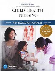 Pearson Reviews and Rationales : Child Health Nursing with Nursing Reviews and Rationales 4th