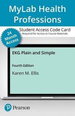 MyLab Health Professions with Pearson EText Access Code for EKG Plain and Simple 4th