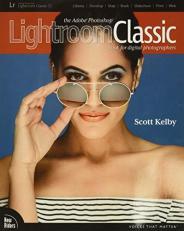 The Adobe Photoshop Lightroom Classic CC Book for Digital Photographers 