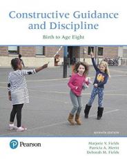 Constructive Guidance and Discipline : Birth to Age Eight