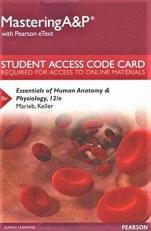 MasteringA&P with Pearson EText -- Standalone Access Card -- for Essentials of Human Anatomy and Physiology 12th