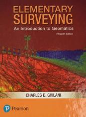 Elementary Surveying : An Introduction to Geomatics Plus MasteringEngineering with Pearson EText -- Access Card Package 15th