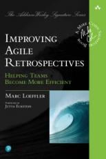 Improving Agile Retrospectives : Helping Teams Become More Efficient 