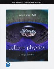 Student Solutions Manual for College Physics : A Strategic Approach, Volume 2 (Chapters 17-30)