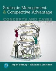 Strategic Management and Competitive Advantage : Concepts and Cases, Student Value Edition 6th