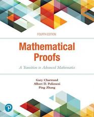 Mathematical Proofs : A Transition to Advanced Mathematics 4th