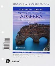 Beginning and Intermediate Algebra with Applications and Visualization, Loose Leaf Version Plus MyMathLab -- Access Card Package 4th