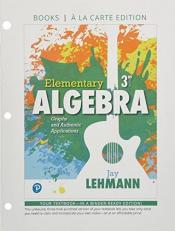 Elementary Algebra : Graphs and Authentic Applications Books a la Carte Edition 3rd