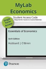 MyLab Economics with Pearson EText -- Access Card -- for Essentials of Economics 6th