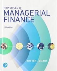 Principles of Managerial Finance Plus MyFinanceLab with Pearson EText -- Access Card Package 15th