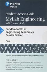 MyLab Engineering with Pearson EText -- Access Card -- for Fundamentals of Engineering Economics 4th