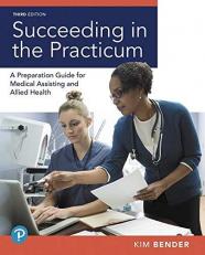 MyLab Health Professions with Pearson EText -- Access Card -- for Succeeding in the Practicum : A Preparation Guide for Medical Assisting and Allied Health 3rd