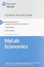 Microeconomics - EconLab (Canadian) with Pearson eText -- Standalone Access Card 10th