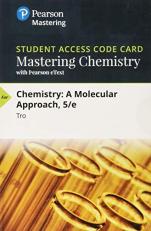 Mastering Chemistry with Pearson EText -- Standalone Access Card -- for Chemistry : A Molecular Approach 5th