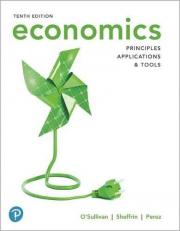 Economics : Principles, Applications, and Tools 10th