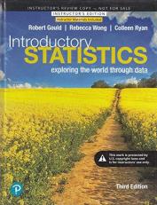 Introductory Statistics: Exploring the World Through Data | Third Edition | Review Copy