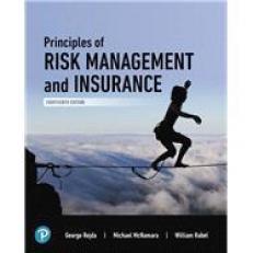 Principles of Risk Management and Insurance [RENTAL EDITION] 14th