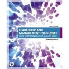 Leadership and Management for Nurses : Core Competencies for Quality Care 