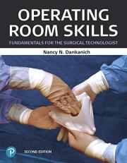 Operating Room Skills : Fundamentals for the Surgical Technologist 2nd