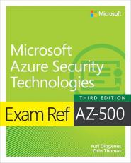 Exam Ref AZ-500 Microsoft Azure Security Technologies 3rd